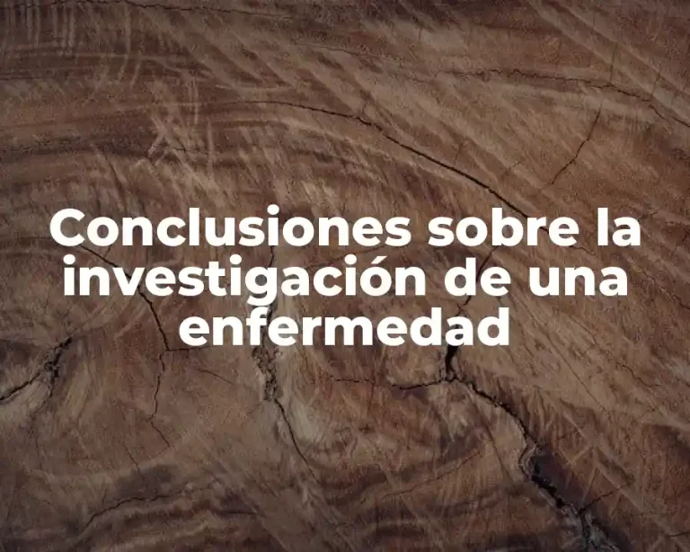 Conclusiones sobre la investigación de una enfermedad
