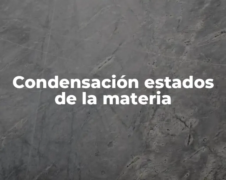 Condensación estados de la materia