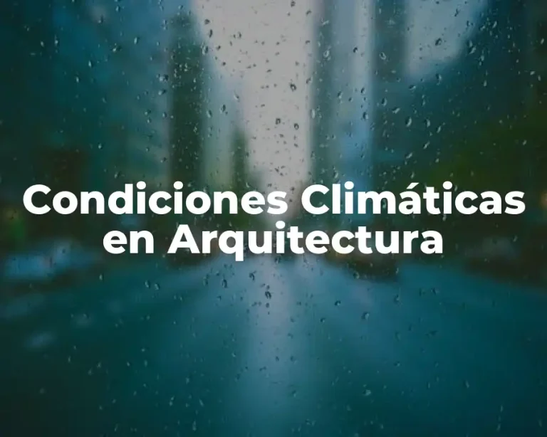Condiciones Climáticas en Arquitectura