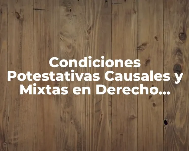 Condiciones Potestativas Causales y Mixtas en Derecho Romano