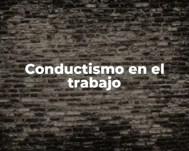 Conductismo en el trabajo