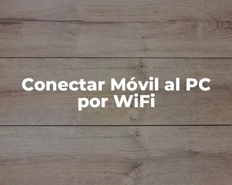Conectar Móvil al PC por WiFi
