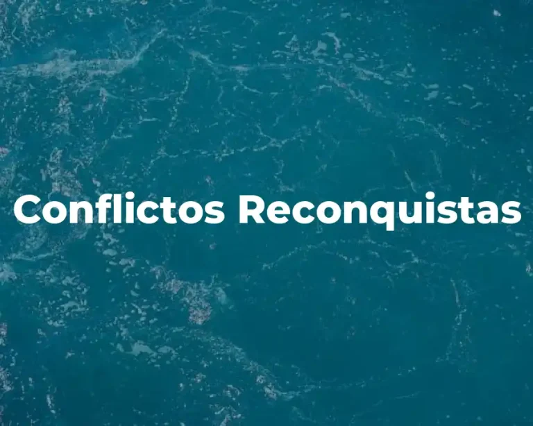 Conflictos Reconquistas