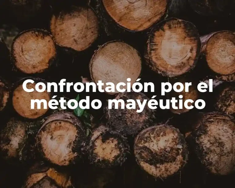 Confrontación por el método mayéutico