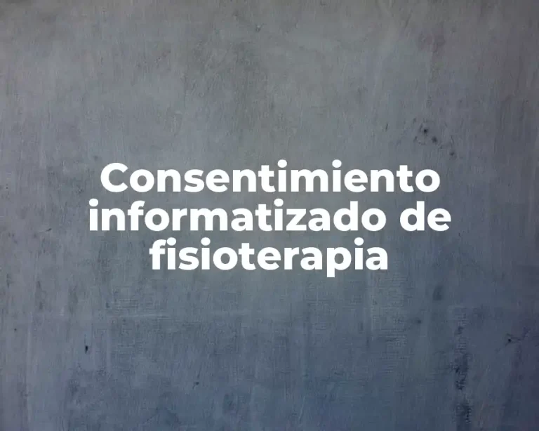 Consentimiento informatizado de fisioterapia