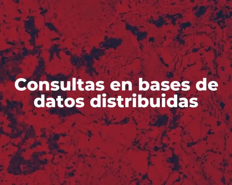 Consultas en bases de datos distribuidas