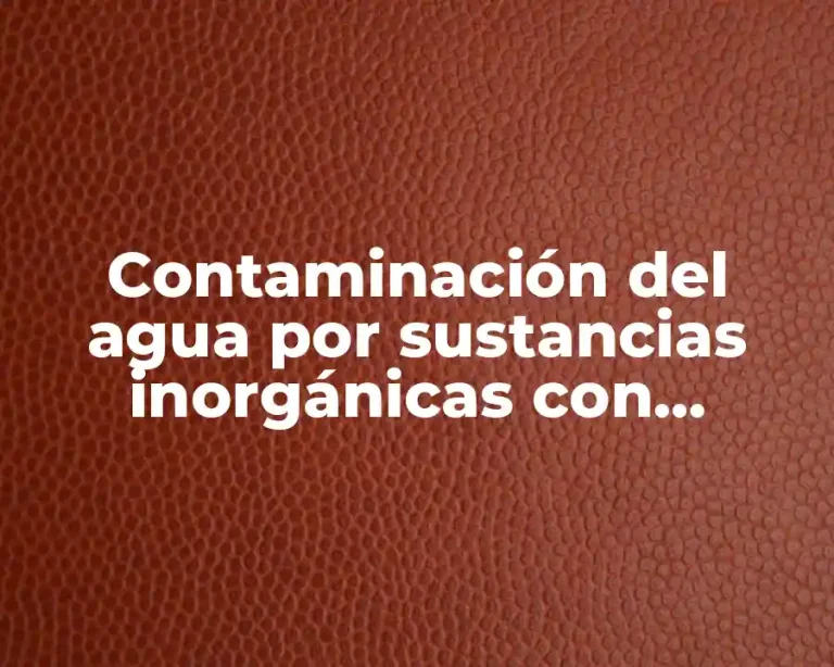 Contaminación del agua por sustancias inorgánicas con fórmulas