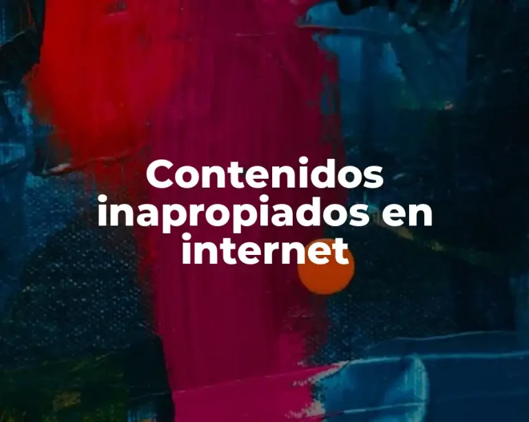 Contenidos inapropiados en internet