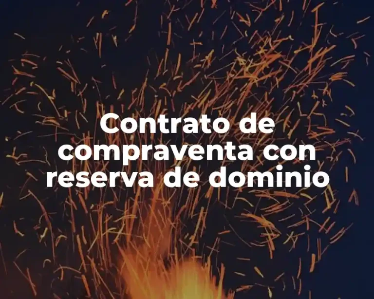 Contrato de compraventa con reserva de dominio