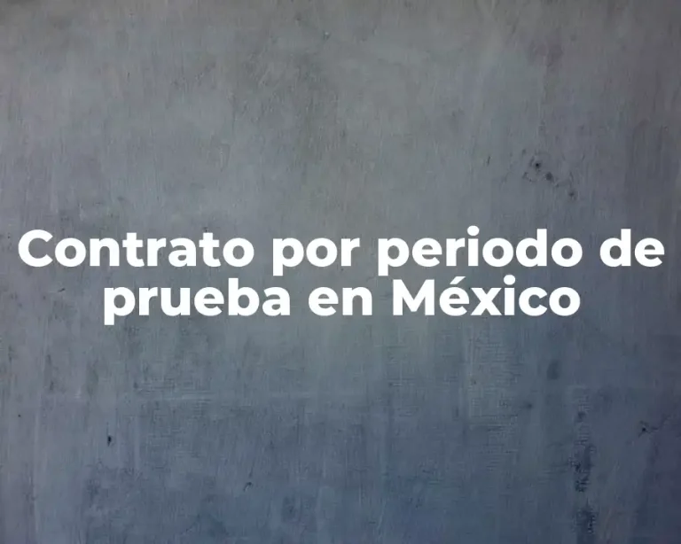 Contrato por periodo de prueba en México