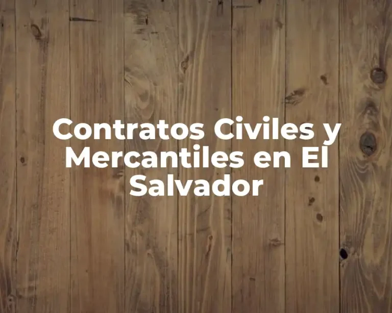 Contratos Civiles y Mercantiles en El Salvador