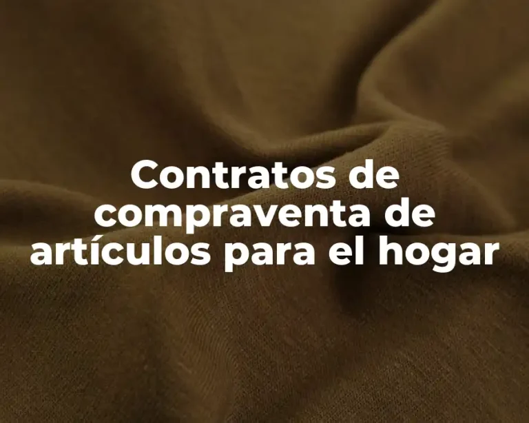 Contratos de compraventa de artículos para el hogar
