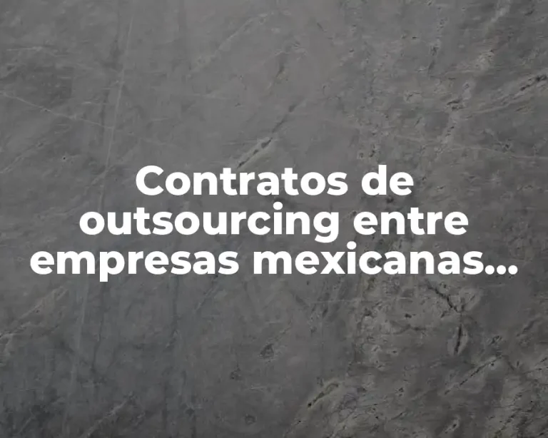 Contratos de outsourcing entre empresas mexicanas que utilizan