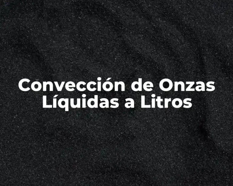 Convección de Onzas Líquidas a Litros