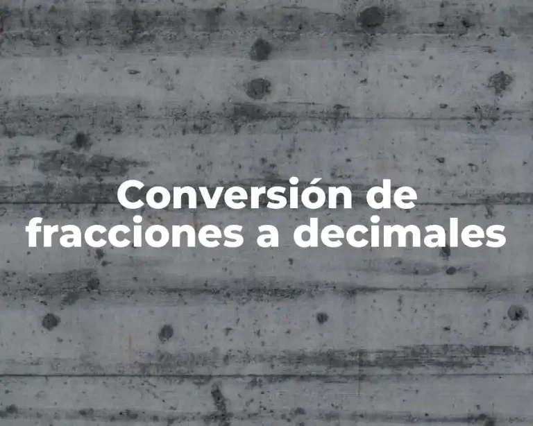 Conversión de fracciones a decimales