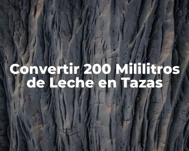 Convertir 200 Mililitros de Leche en Tazas