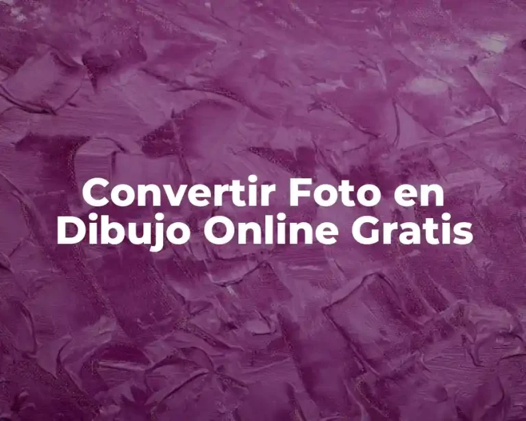 Convertir Foto en Dibujo Online Gratis
