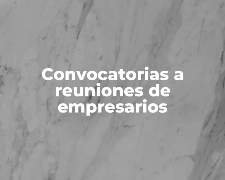 Convocatorias a reuniones de empresarios