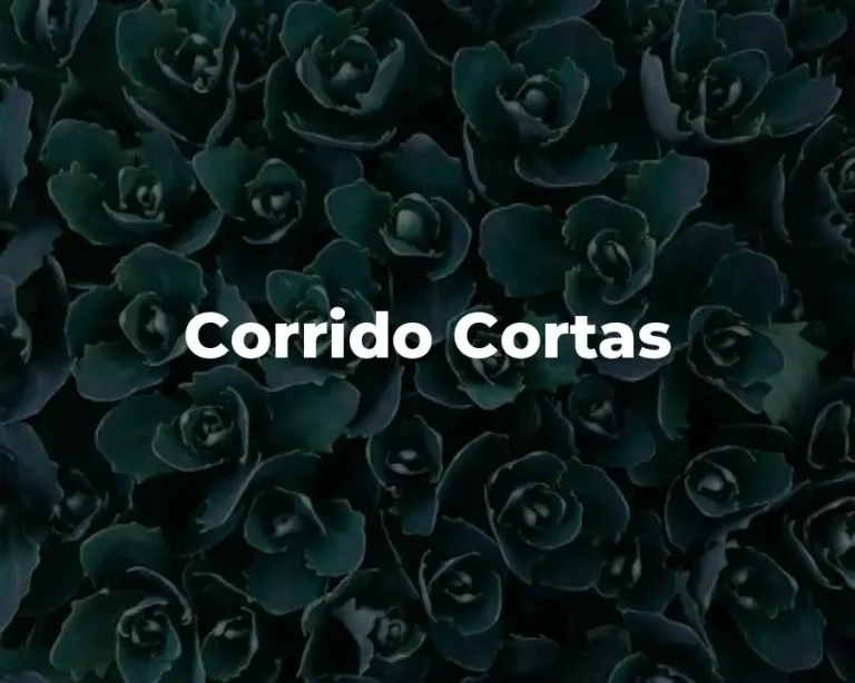 Corrido Cortas