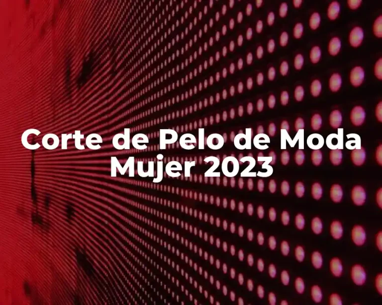 Corte de Pelo de Moda Mujer 2023