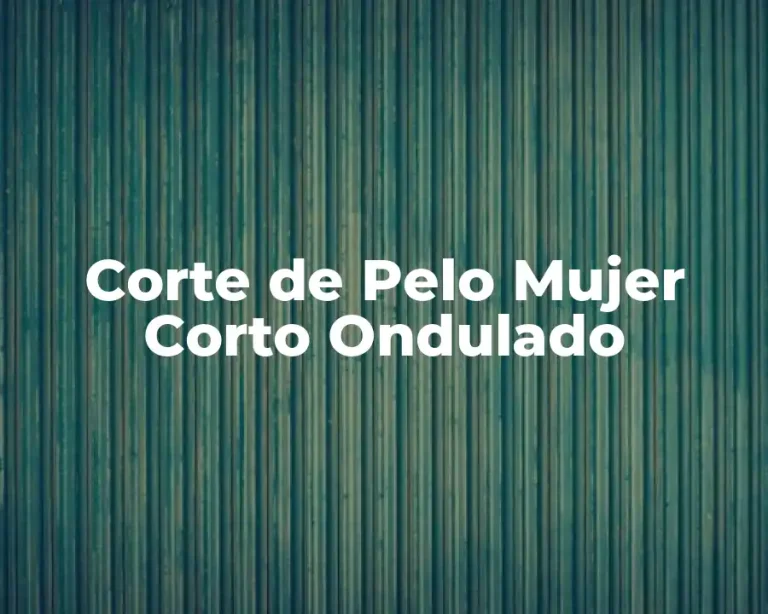 Corte de Pelo Mujer Corto Ondulado
