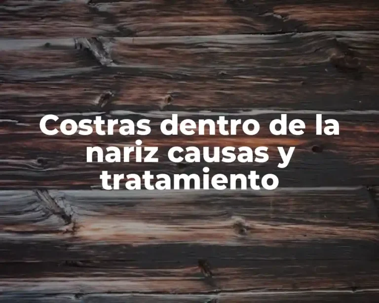 Costras dentro de la nariz causas y tratamiento