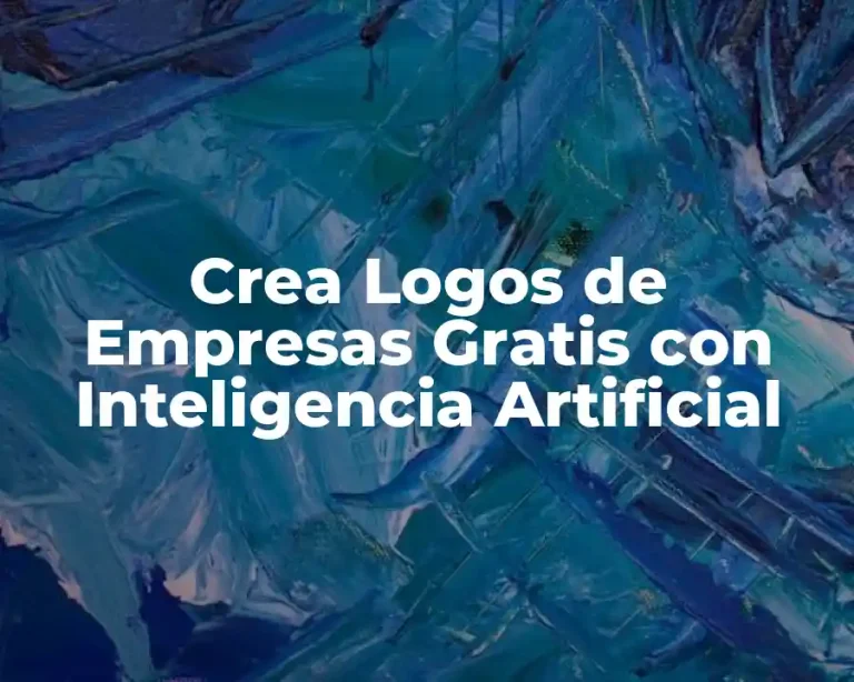 Crea Logos de Empresas Gratis con Inteligencia Artificial