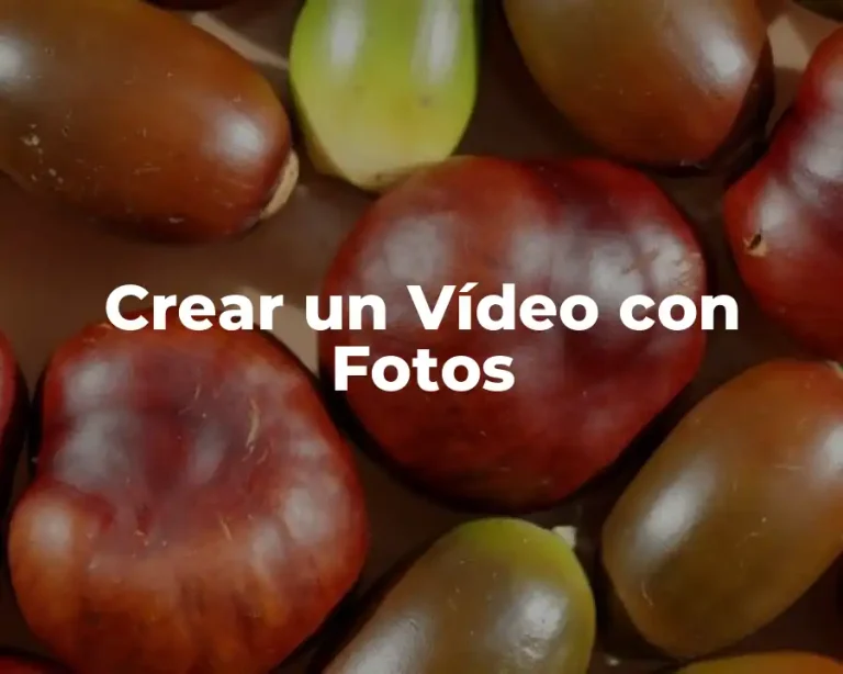 Crear un Vídeo con Fotos