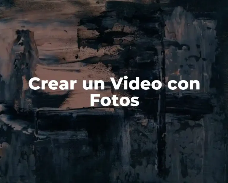 Crear un Video con Fotos
