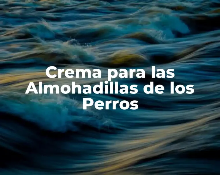 Crema para las Almohadillas de los Perros