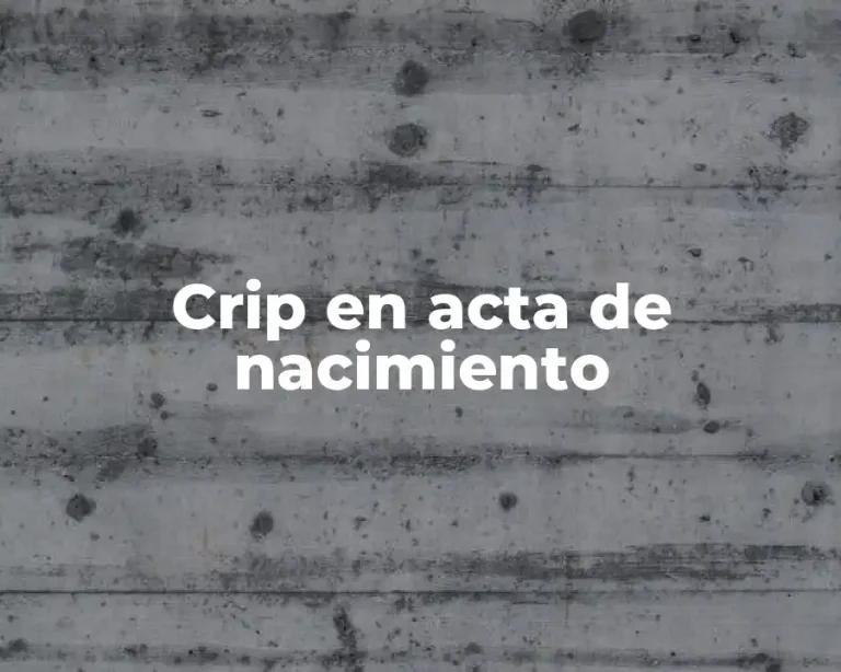 Crip en acta de nacimiento