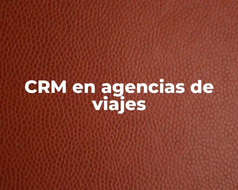 CRM en agencias de viajes