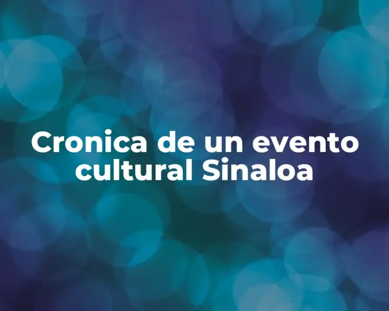 Cronica de un evento cultural Sinaloa