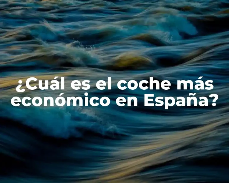 ¿Cuál es el coche más económico en España?