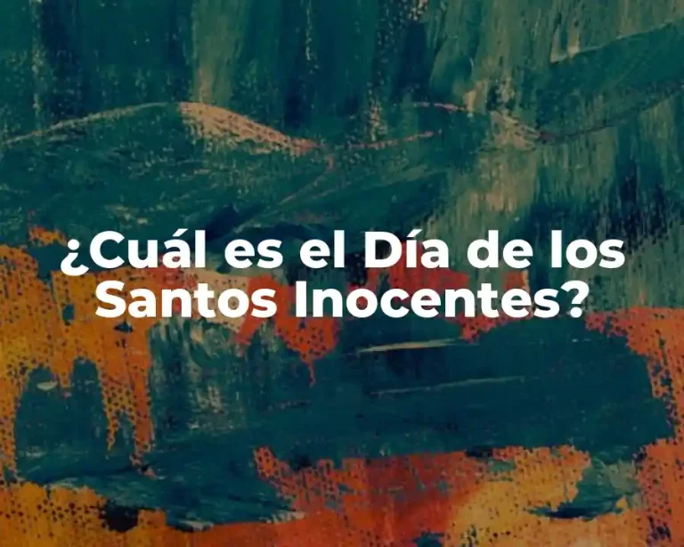 ¿Cuál es el Día de los Santos Inocentes?