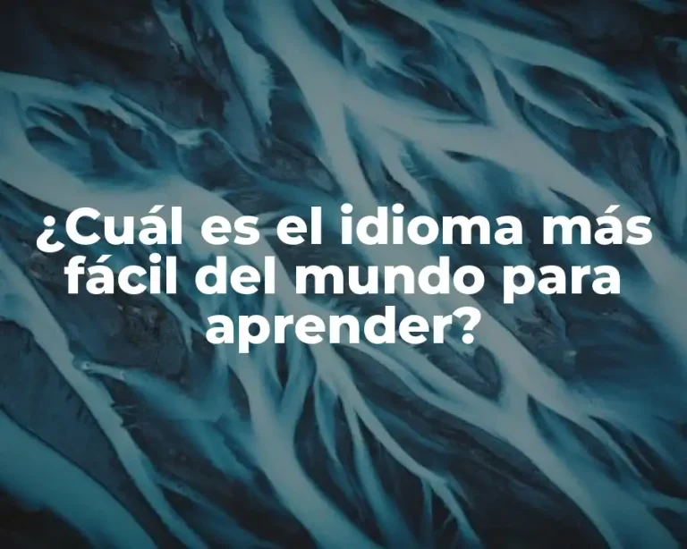 ¿Cuál es el idioma más fácil del mundo para aprender?