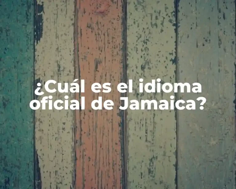 ¿Cuál es el idioma oficial de Jamaica?