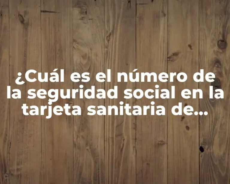 ¿Cuál es el número de la seguridad social en la tarjeta sanitaria de Madrid?