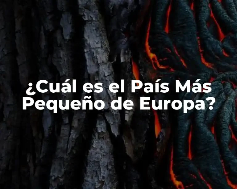 ¿Cuál es el País Más Pequeño de Europa?