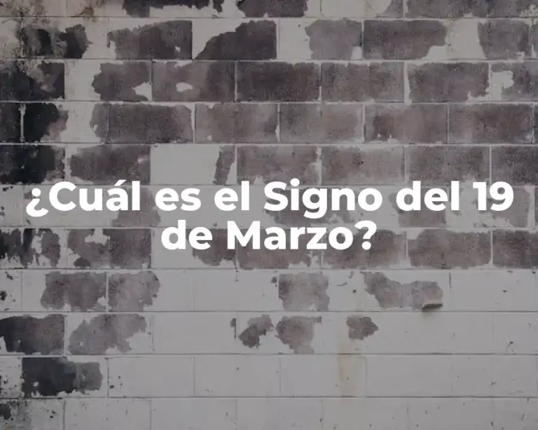 ¿Cuál es el Signo del 19 de Marzo?