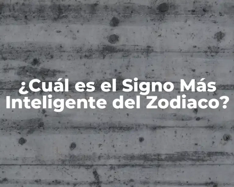 ¿Cuál es el Signo Más Inteligente del Zodiaco?
