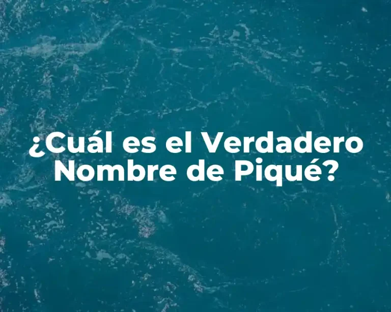 ¿Cuál es el Verdadero Nombre de Piqué?