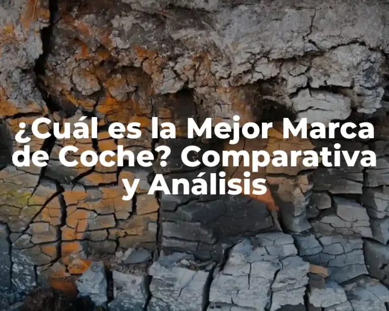 ¿Cuál es la Mejor Marca de Coche? Comparativa y Análisis