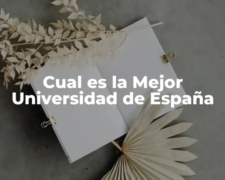 Cual es la Mejor Universidad de España