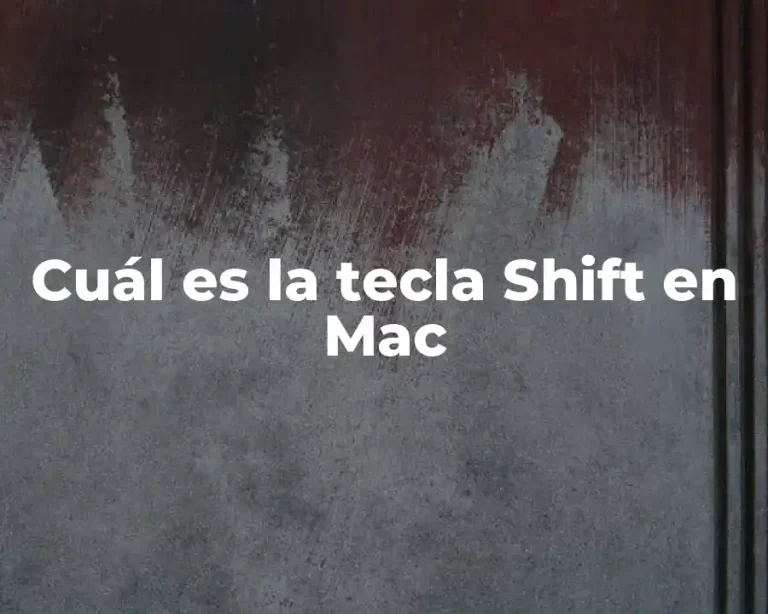 Cuál es la tecla Shift en Mac