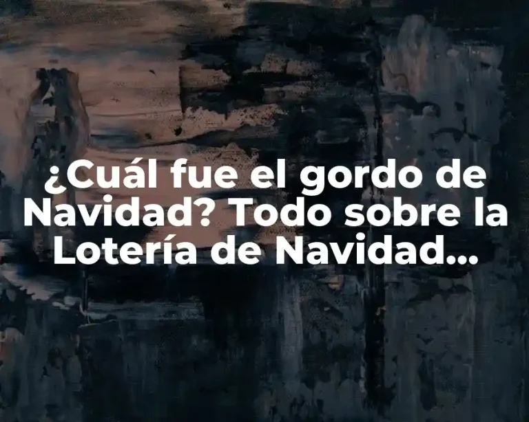 ¿Cuál fue el gordo de Navidad? Todo sobre la Lotería de Navidad española