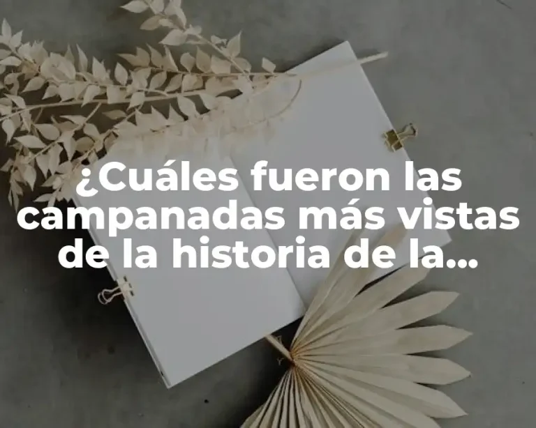 ¿Cuáles fueron las campanadas más vistas de la historia de la publicidad?