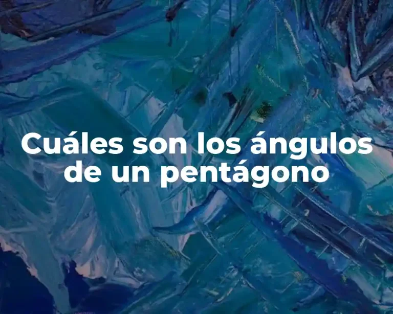 Cuáles son los ángulos de un pentágono