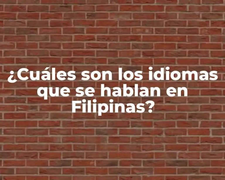 ¿Cuáles son los idiomas que se hablan en Filipinas?