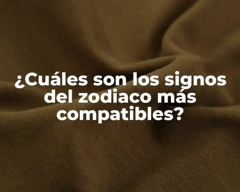 ¿Cuáles son los signos del zodiaco más compatibles?